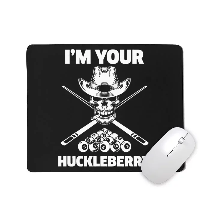 Billiard Billiards Pool IM Your Huckleberry Funny Mousepad