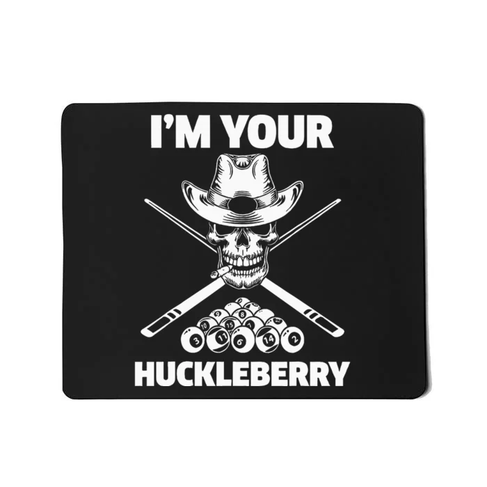 Billiard Billiards Pool IM Your Huckleberry Funny Mousepad