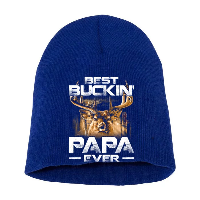 Best Buckin Papa Ever Gift Deer Hunting Bucking Father Gift Short Acrylic Beanie