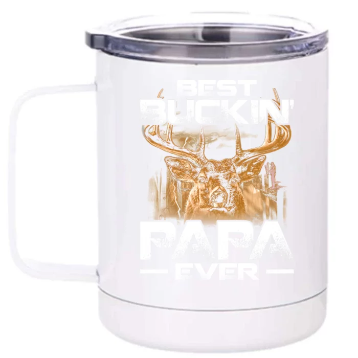 Best Buckin Papa Ever Gift Deer Hunting Bucking Father Gift Front & Back 12oz Stainless Steel Tumbler Cup