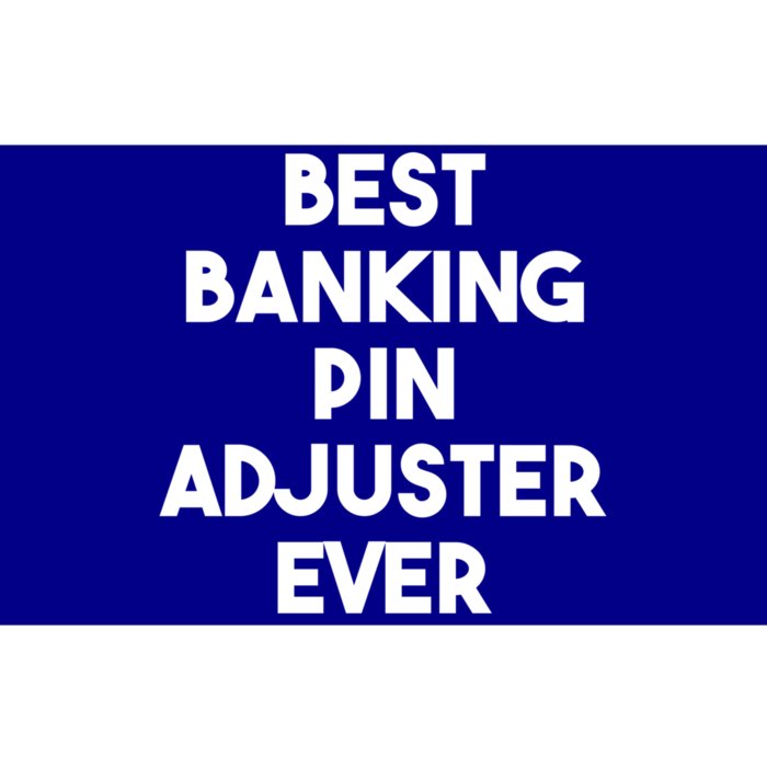 Best Banking Pin Adjuster Ever Cool Gift Bumper Sticker