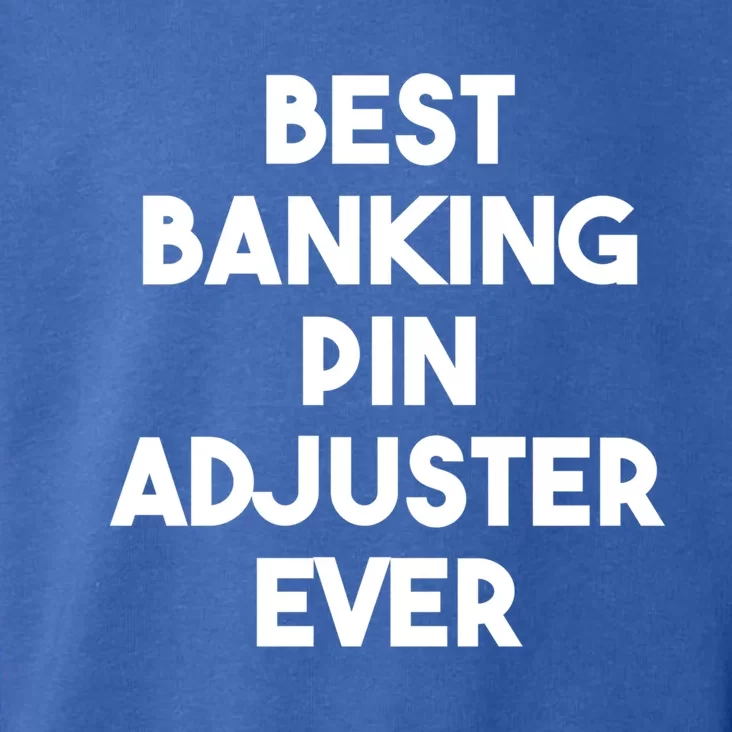 Best Banking Pin Adjuster Ever Cool Gift Toddler Hoodie