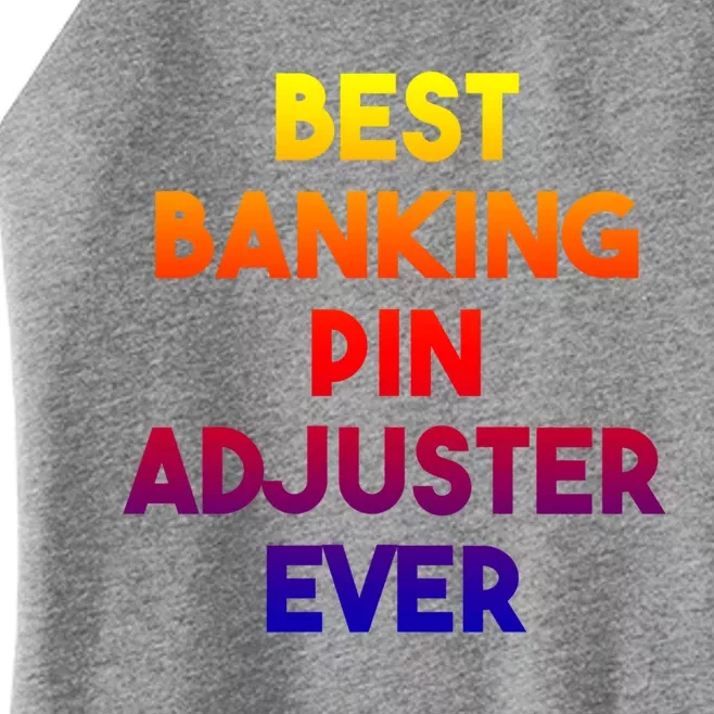 Best Banking Pin Adjuster Ever Cute Gift Women’s Perfect Tri Rocker Tank