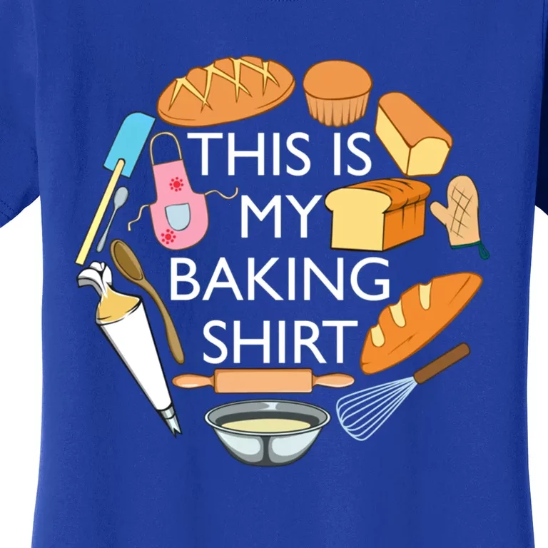 Bread Baking Pastry Funny Chef Cooking Gift Women's T-Shirt