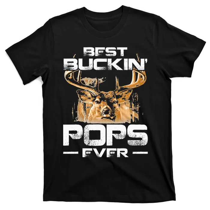 Best Buckin Pops Ever Deer Hunting Bucking T-Shirt