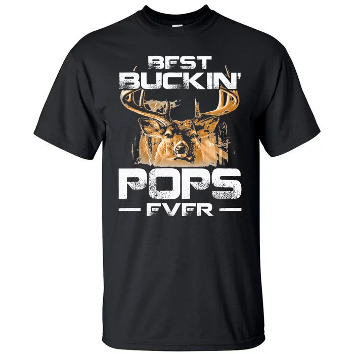 Best Buckin Pops Ever Deer Hunting Bucking Tall T-Shirt