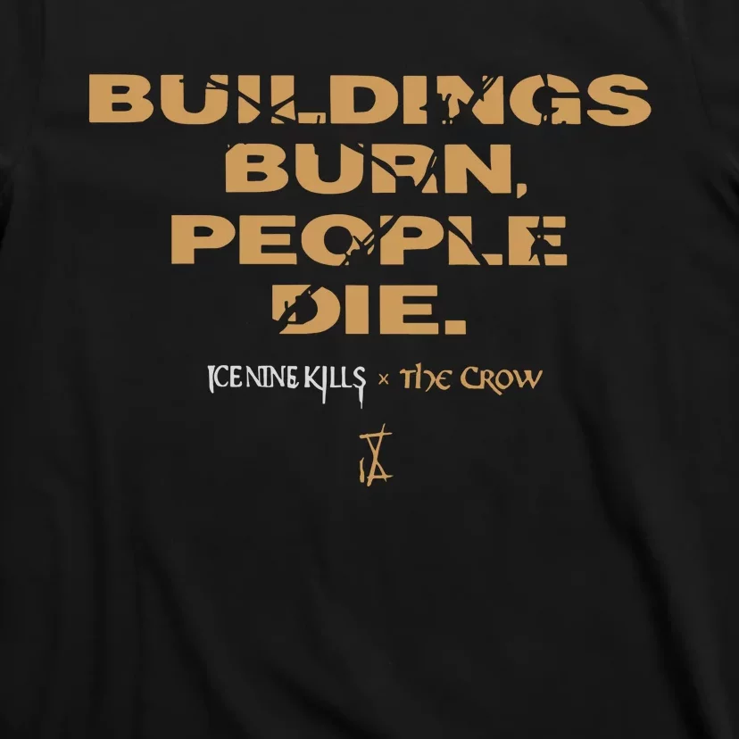 Buildings Burn People Die Storyboard T-Shirt