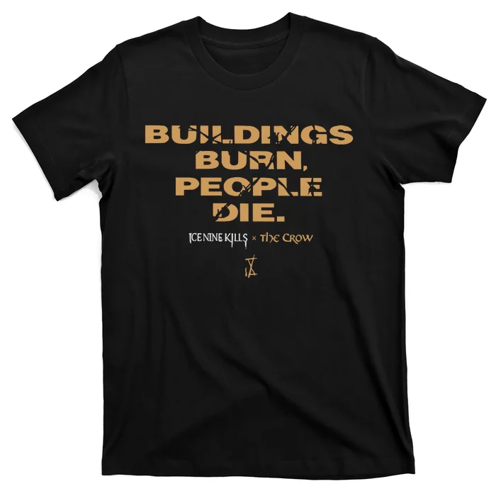 Buildings Burn People Die Storyboard T-Shirt