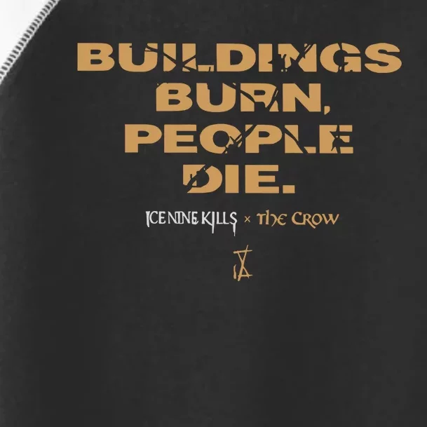 Buildings Burn People Die Storyboard Toddler Fine Jersey T-Shirt