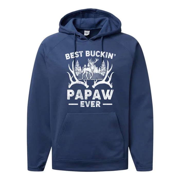 Best Buckin Papaw Ever Deer Hunting Fathers Day Great Gift Performance Fleece Hoodie