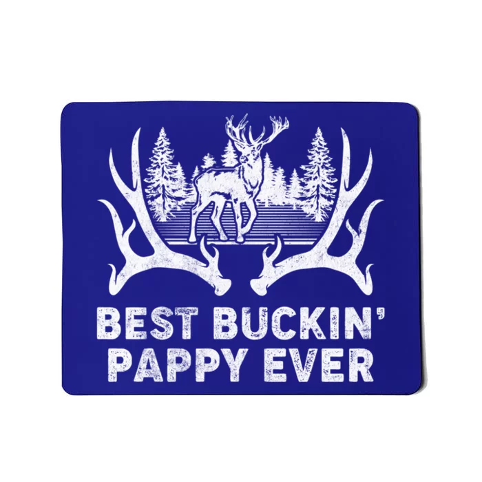 Best Buckin Pappy Ever Deer Hunting Fathers Day Meaningful Gift Mousepad