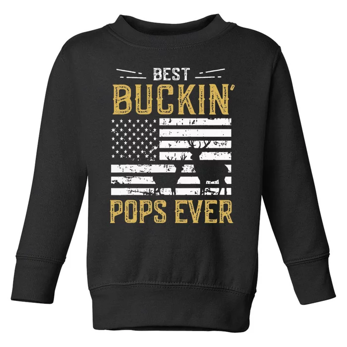 Best Buckin Pops Ever Funny Gift Deer Hunter Cool Hunting Toddler Sweatshirt