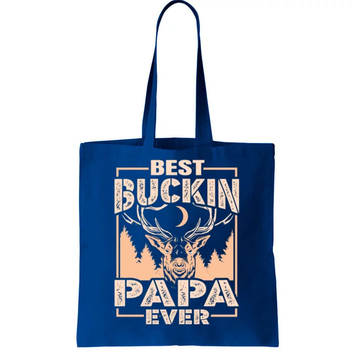 Best Buckin Papa Ever Deer Hunting Bucking Father Gift Tote Bag