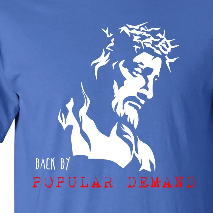 Back By Popular Ded Easter Gift With Jesus Gift Tall T-Shirt