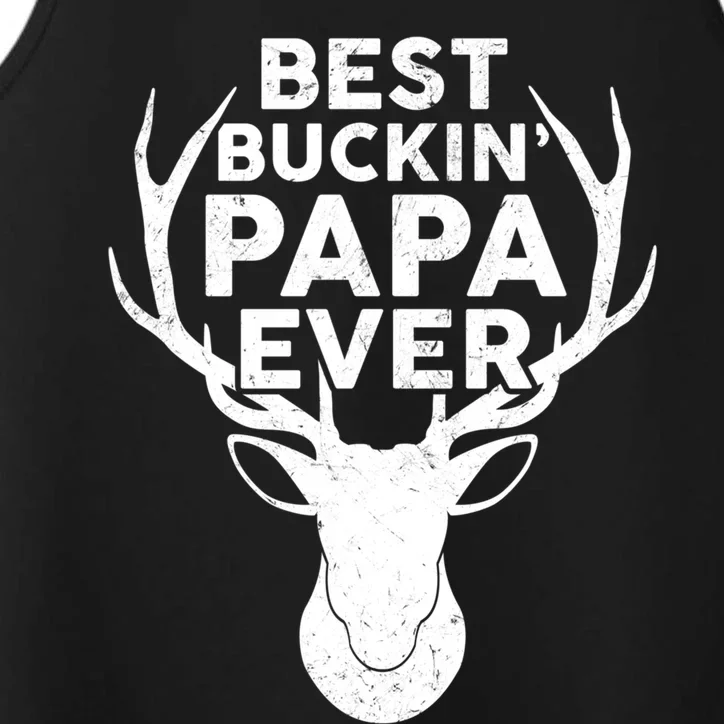 Best Buckin Papa Ever Funny Deer Hunter Fathers Day Hunting Gift Performance Tank