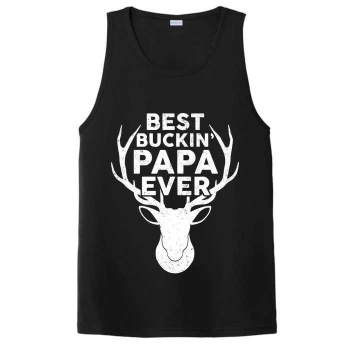 Best Buckin Papa Ever Funny Deer Hunter Fathers Day Hunting Gift Performance Tank