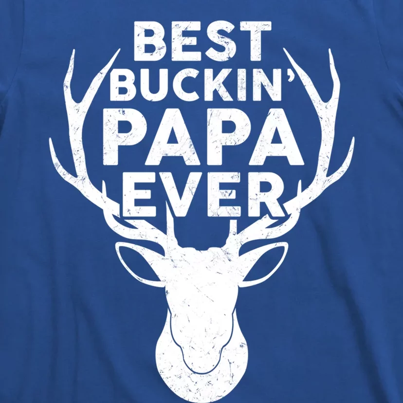 Best Buckin Papa Ever Funny Deer Hunter Fathers Day Hunting Gift T-Shirt