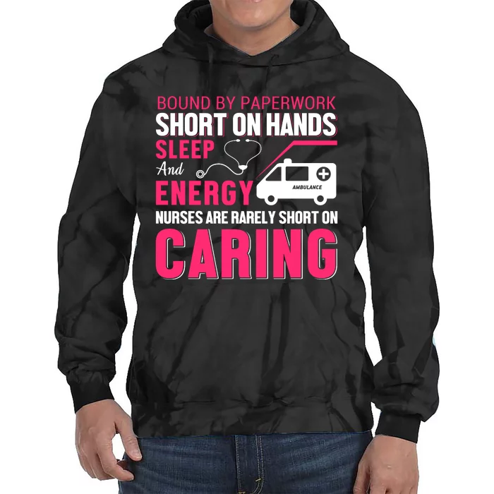 Bound By Paperwork Short On Hands Sleep And Energy Tie Dye Hoodie