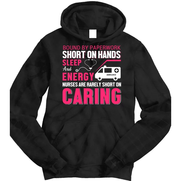 Bound By Paperwork Short On Hands Sleep And Energy Tie Dye Hoodie