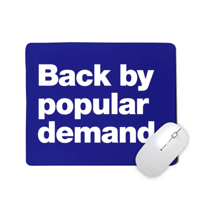 Back By Popular Ded Funny Deadpan Design Funny Gift Mousepad