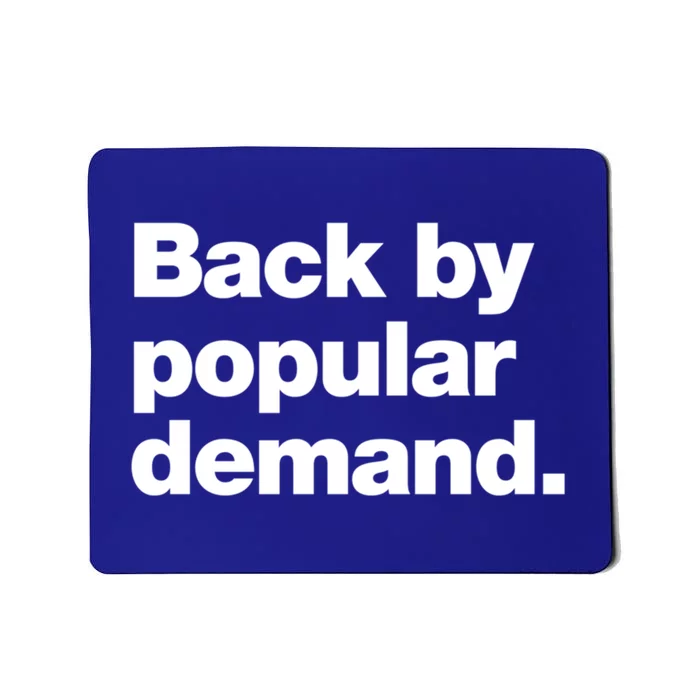 Back By Popular Ded Funny Deadpan Design Funny Gift Mousepad