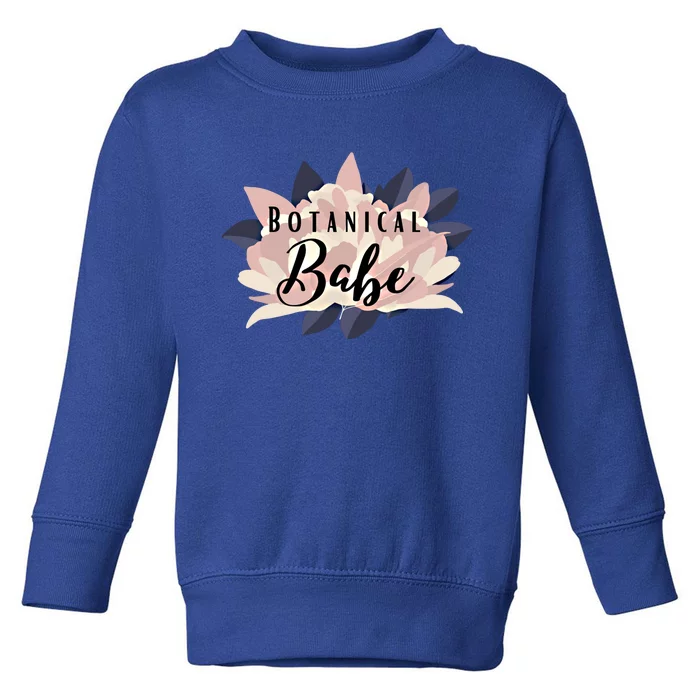 Botanical Babe Plant Mom Gift Tee Gardening Gift Toddler Sweatshirt