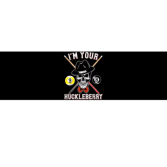 Billiard Billiards Pool I'M Your Huckleberry Funny Bumper Sticker