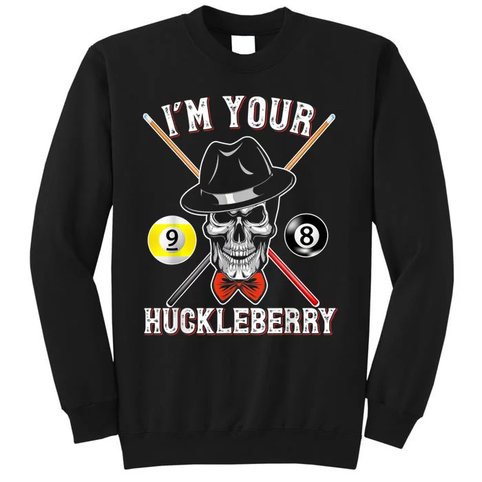 Billiard Billiards Pool I'M Your Huckleberry Funny Tall Sweatshirt