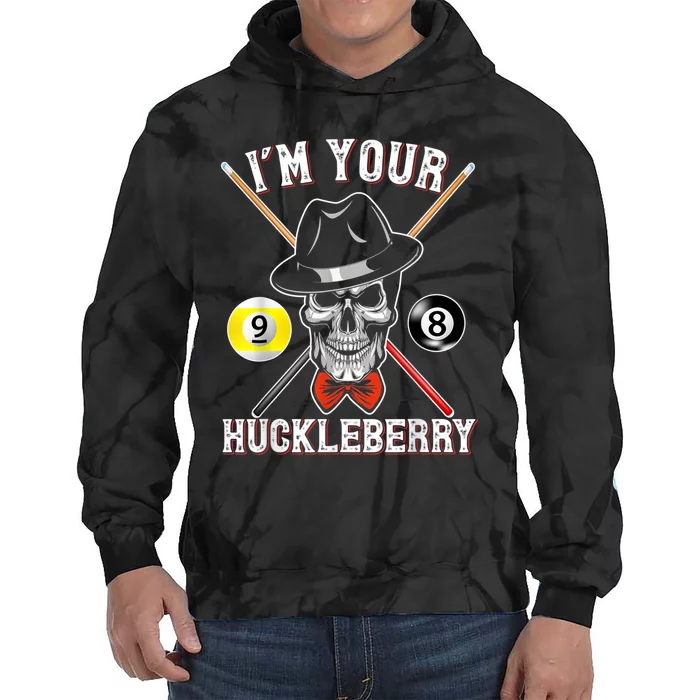 Billiard Billiards Pool I'M Your Huckleberry Funny Tie Dye Hoodie