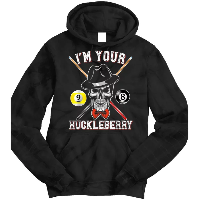 Billiard Billiards Pool I'M Your Huckleberry Funny Tie Dye Hoodie