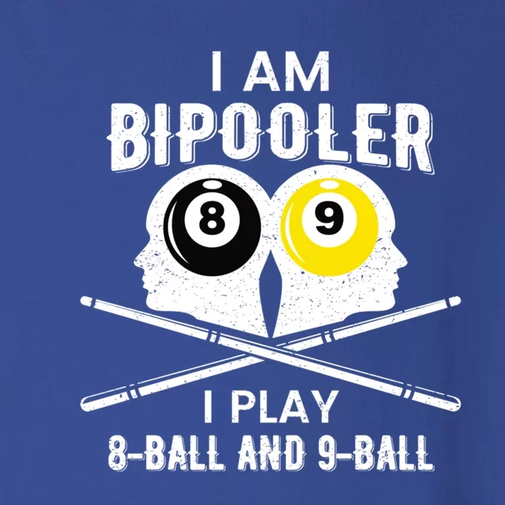 Bipolar Bipooler Pool Player Pool Billiards Gift 8 Ball 9 Meaningful Gift Toddler Long Sleeve Shirt