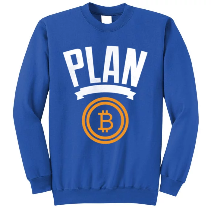 Bitcoin Btc Plan B Vintage Cryptocurrency Satoshi Nakamoto Funny Gift Tall Sweatshirt