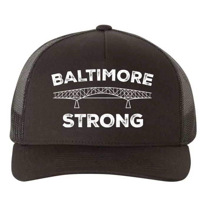 Baltimore Bridge Pray For Baltimore Baltimore Strong Yupoong Adult 5-Panel Trucker Hat