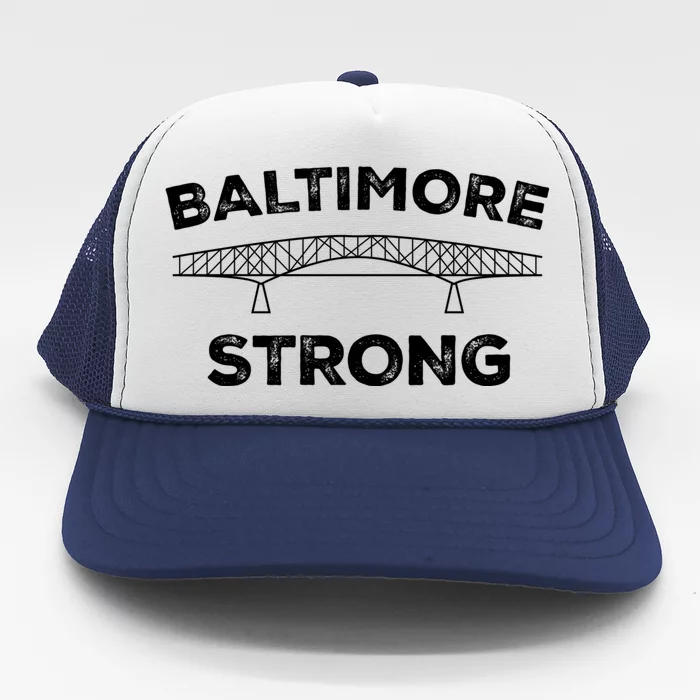 Baltimore Bridge Pray For Baltimore Baltimore Strong Trucker Hat