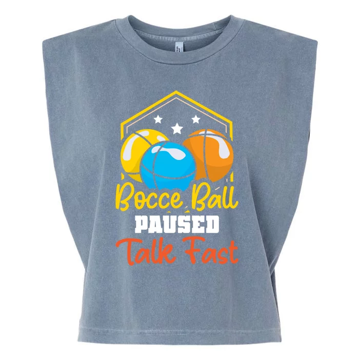 Bocce Ball Paused Talk Fast Bocce Ball Great Gift Garment-Dyed Women's Muscle Tee