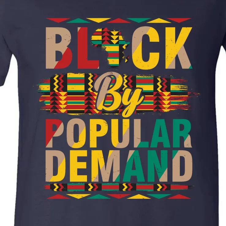 Black By Popular Demand Celebrate Black History V-Neck T-Shirt