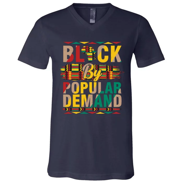 Black By Popular Demand Celebrate Black History V-Neck T-Shirt