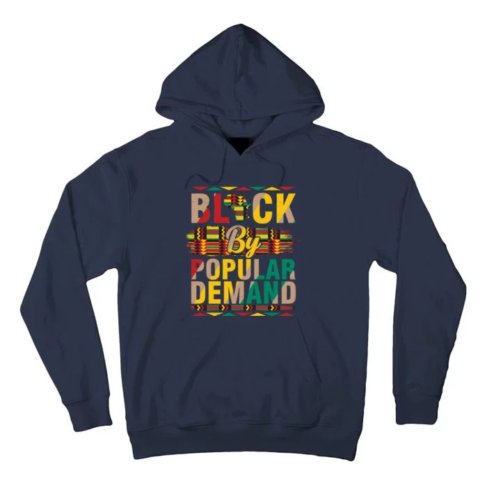 Black By Popular Demand Celebrate Black History Tall Hoodie