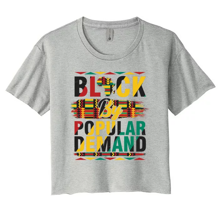 Black By Popular Demand Celebrate Black History Women's Crop Top Tee