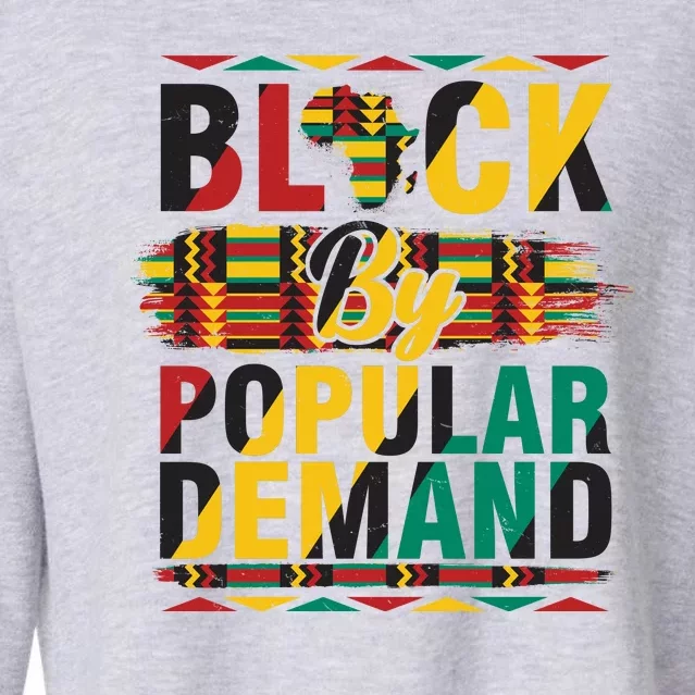 Black By Popular Demand Celebrate Black History Cropped Pullover Crew