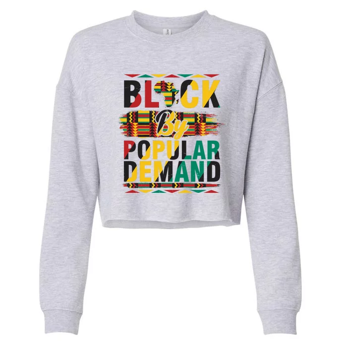 Black By Popular Demand Celebrate Black History Cropped Pullover Crew