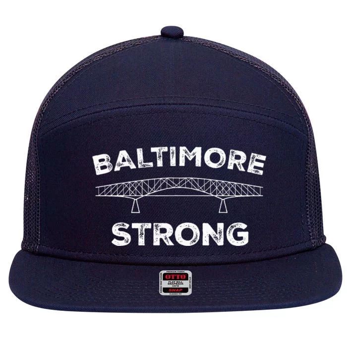 Baltimore Bridge Pray For Baltimore Baltimore Strong 7 Panel Mesh Trucker Snapback Hat