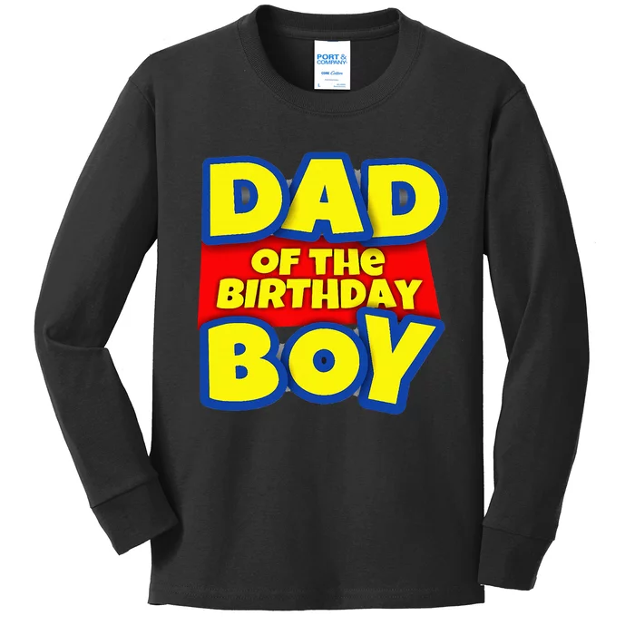 Birthday Boy Proud Dad Gift Kids Long Sleeve Shirt