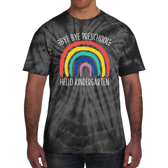 BYE BYE PRESCHOOL HELLO KINDERGARTEN School Teacher Student Tie-Dye T-Shirt