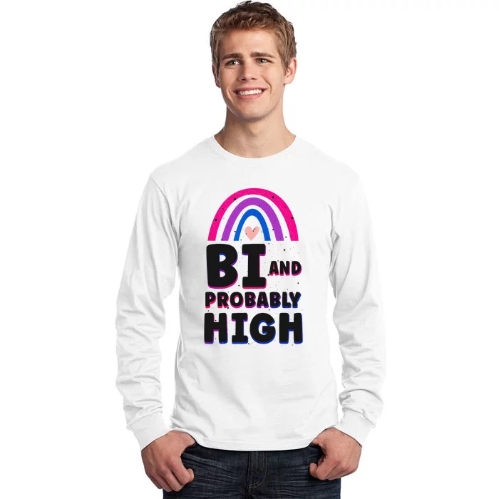 Bisexual Bi Pride Flag Bi And Probably High Tall Long Sleeve T-Shirt