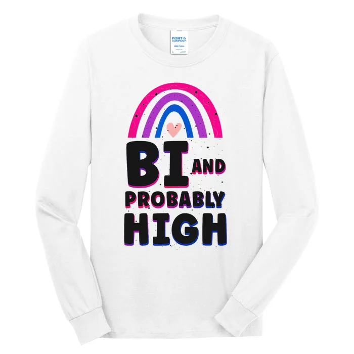 Bisexual Bi Pride Flag Bi And Probably High Tall Long Sleeve T-Shirt