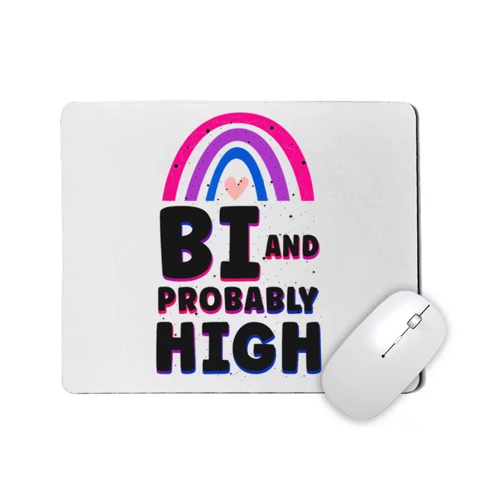 Bisexual Bi Pride Flag Bi And Probably High Mousepad