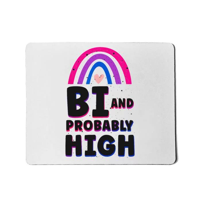 Bisexual Bi Pride Flag Bi And Probably High Mousepad