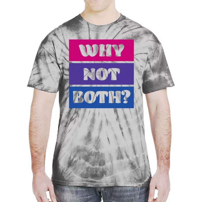 Bisexual Bi Pride Flag Why Not Both Lgbtq Tie-Dye T-Shirt