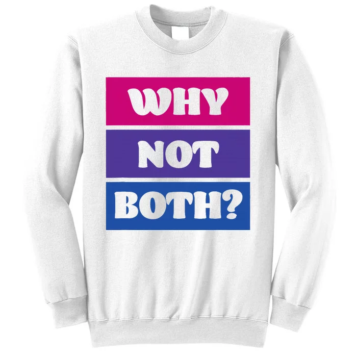 Bisexual Bi Pride Flag Why Not Both Lgbtq Sweatshirt